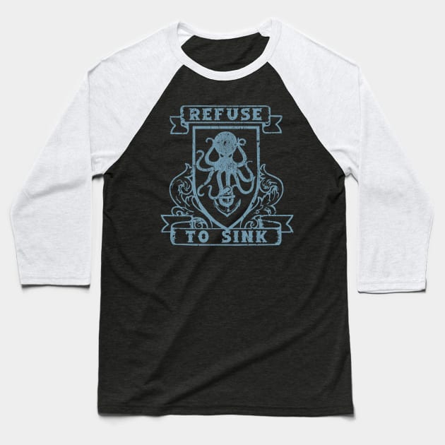 Refuse to Sink Baseball T-Shirt by robotface